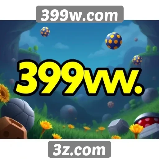 Como 399w.com se destaca no mercado de jogos